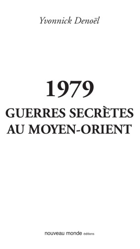 1979 Guerres secrètes au Moyen-Orient