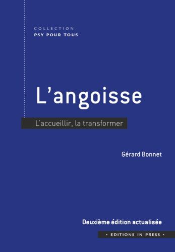 L'angoisse : l'accueillir, la transformer