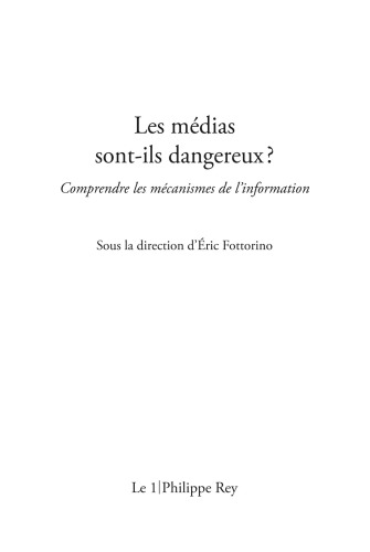 Les médias sont-ils dangereux ? Comprendre les mécanismes de l'information
