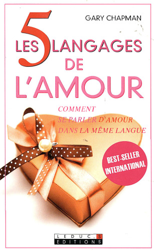 Les 5 langages de l'amour. Comment se parler dans la même langue
