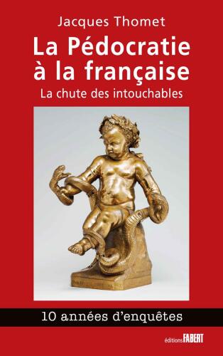 La Pédocratie à la française : la chute des intouchables