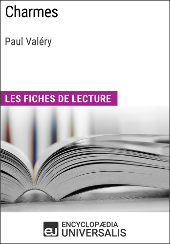 Charmes de Paul Valéry: Les Fiches de lecture d'Universalis