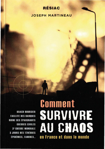 Comment survivre au Chaos - en France et dans le monde