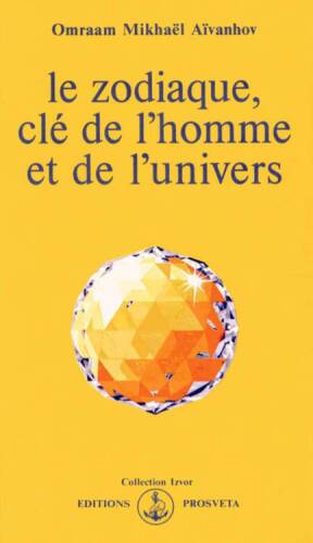 Le zodiaque, clé de l'homme et de l'Univers