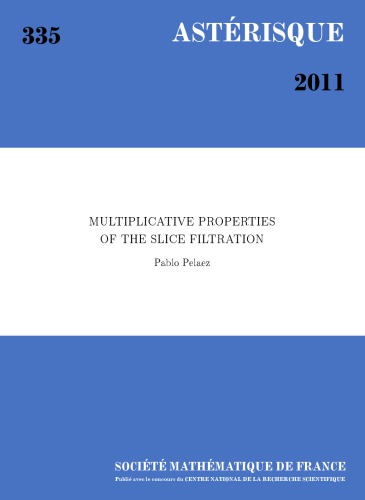 Multiplicative Properties of the Slice Filtration