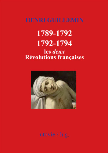 1789-1792/1792-1794 : Les deux Révolutions françaises