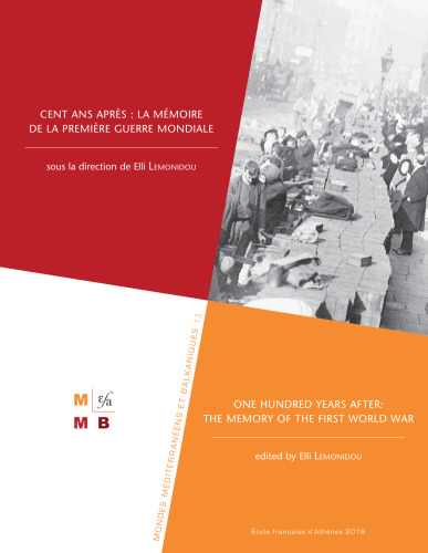 Cent ans après : la mémoire de la Première Guerre mondiale