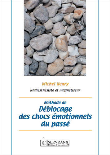 Méthode de déblocage des chocs émotionnels du passé