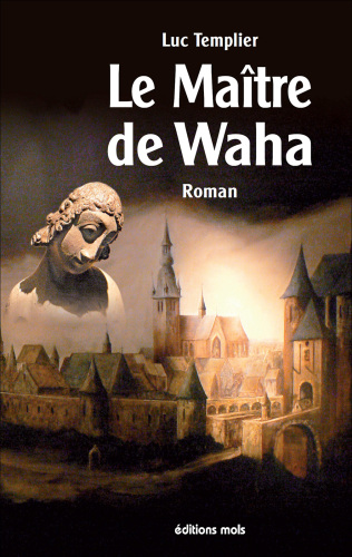 Le Maître de Waha: Un roman époque Renaissance haletant !