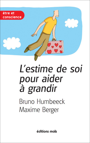 L'estime de soi pour aider à grandir: Un essai de développement personnel