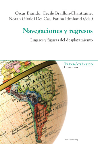 Navegaciones y regresos: Lugares y figuras del desplazamiento