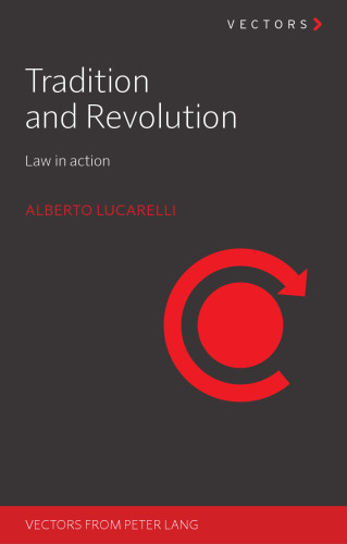 Tradition and Revolution Law in Action
