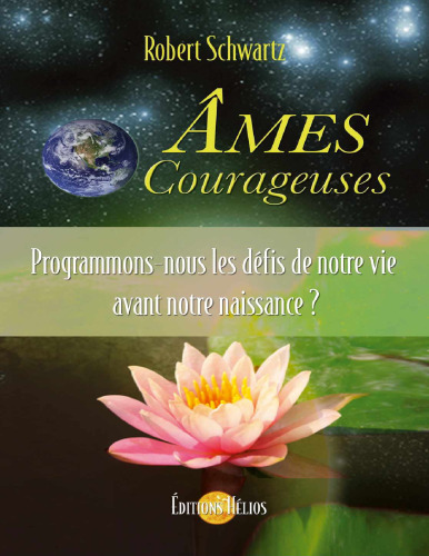 Âmes courageuses : programmons-nous les défis de notre vie avant notre naissance ?