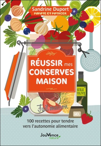 Réussir ses conserves maison