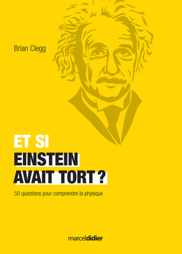 Et si Einstein avait tort ?