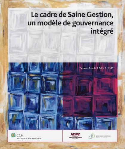 Le cadre de Saine Gestion, un modèle de gouvernance intégré