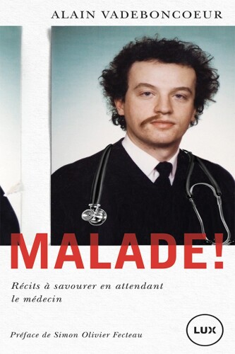 Malade !