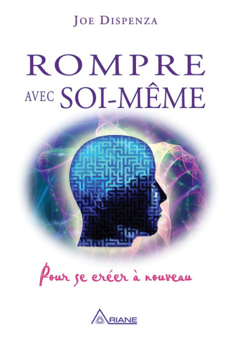 Rompre avec soi-même : pour se créer à nouveau