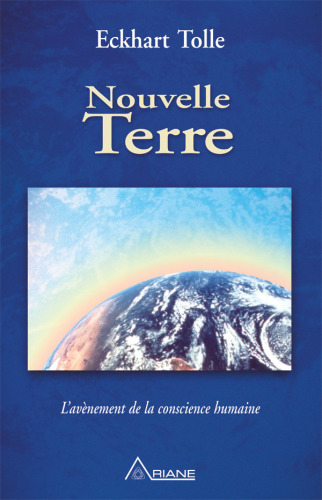 Nouvelle Terre : l’avènement de la conscience humaine