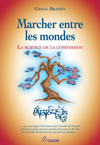 Marcher entre les mondes. La science de la compassion