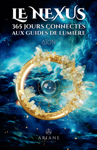 Le Nexus: 365 jours connectés aux guides de lumières