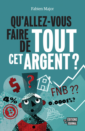Qu’allez-vous faire de tout cet argent?