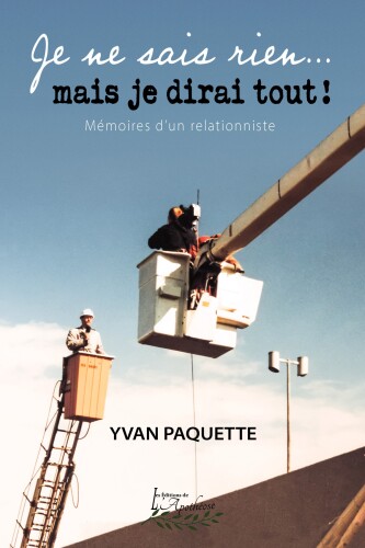 Je ne sais rien... mais je dirai tout!