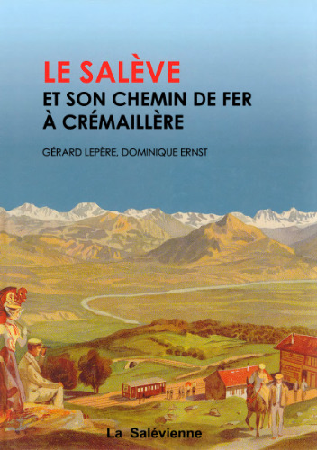 Le Salève et son chemin de fer à crémaillère