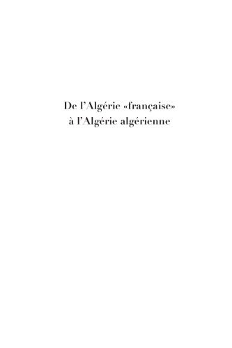 De l’Algérie "française" à l’Algérie algérienne