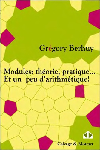 Modules : theorie, pratique... et un peu d'arithmetique !