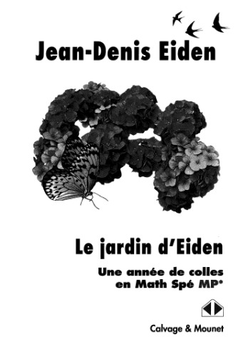 Le jardin d'Eiden: une annee de colles in Math Spe MP