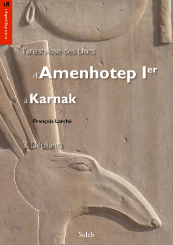 l’anastylose des blocs d'Amenhotep Ier à Karnak