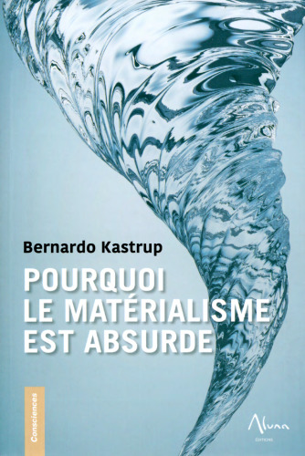 Pourquoi le matérialisme est absurde