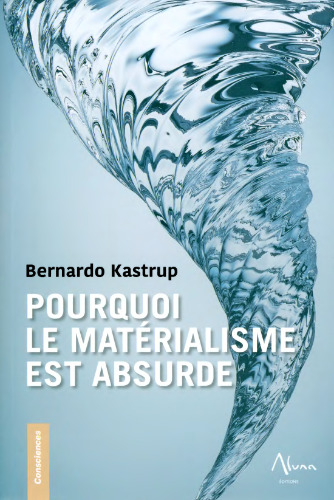 Pourquoi le matérialisme est absurde