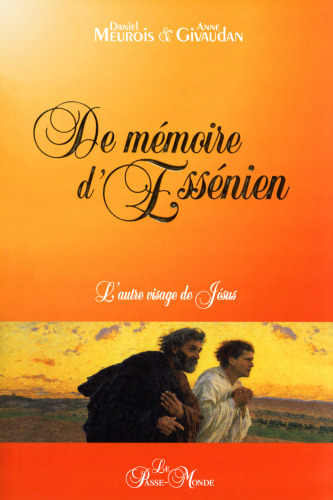 ''l'autre visage de Jésus t.1 ; de mémoire d'essénien''