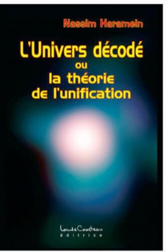 L’Univers décodé ou la théorie de l’unification