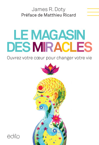 Le magasin des miracles : ouvrez votre coeur pour changer votre vie