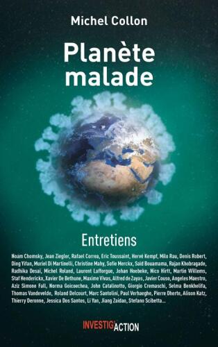 Planète malade. Entretiens