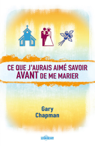 Ce que j’aurais aimé savoir avant de me marier