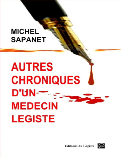 Autres chroniques d'un médecin légiste