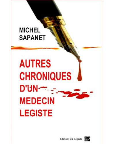 Autres Chroniques d'un Médecin Légiste