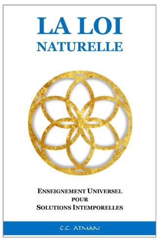 La loi naturelle. Enseignement universel pour solutions intemporelles