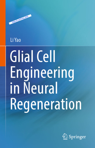 Glial Cell Engineering in Neural Regeneration