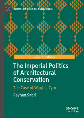 The Imperial Politics of Architectural Conservation: The Case of Waqf in Cyprus