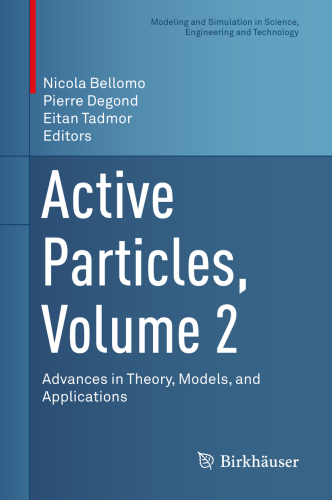 Active Particles, Volume 2: Advances in Theory, Models, and Applications