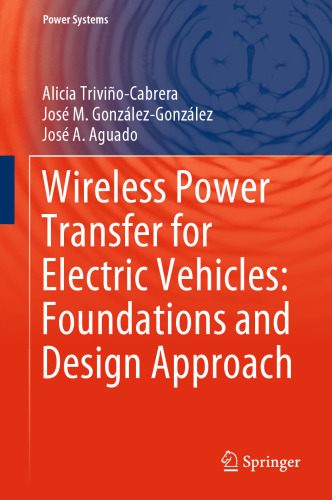 Wireless power transfer for electric vehicles: foundations and design approach