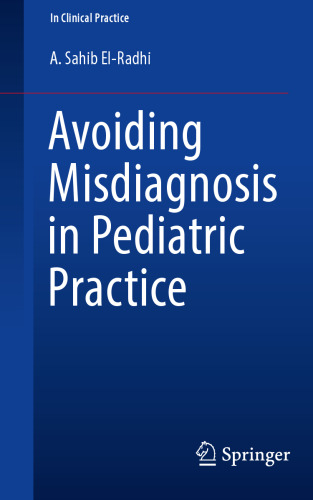 Avoiding Misdiagnosis in Pediatric Practice (In Clinical Practice) (Jan 16, 2021)_(3030417492)_(Springer)