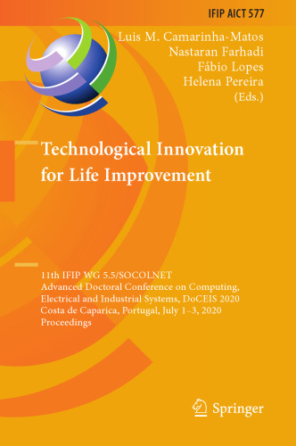 Technological Innovation for Life Improvement: 11th IFIP WG 5.5/SOCOLNET Advanced Doctoral Conference on Computing, Electrical and Industrial Systems, DoCEIS 2020, Costa de Caparica, Portugal, July 1–3, 2020, Proceedings