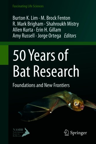 50 Years of Bat Research : Foundations and New Frontiers