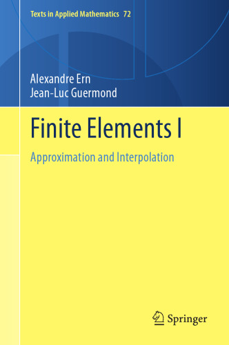 Finite Elements I : Approximation and Interpolation
